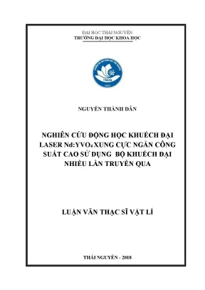 Luận văn thạc sĩ hay nghiên cứu động học khuếch đại laser nd yvo4 xung cực ngắn công suất cao sử dụng bộ khuếch đại nhiều lần truyền qua