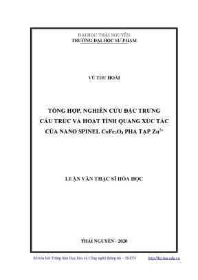 Luận văn thạc sĩ hay tổng hợp nghiên cứu đặc trưng cấu trúc và hoạt tính quang xúc tác của nano spinel cofe2o4 pha tạp zn2