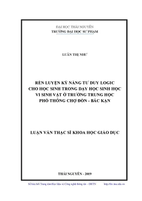 Luận văn thạc sĩ hay rèn luyện kỹ năng tư duy logic cho học sinh trong dạy học sinh học vi sinh vật ở trường trung học phổ thông chợ đồn bắc kạn
