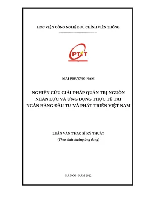 Luận văn thạc sĩ file word nghiên cứu giải pháp quản trị nguồn nhân lực và ứng dụng thực tế tại ngân hàng đầu tư và phát triển việt nam