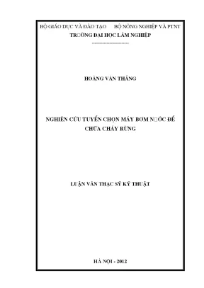 Luận văn thạc sĩ hay nghiên cứu tuyển chọn máy bơm nước để chữa cháy rừng