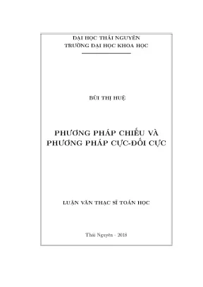 Luận văn thạc sĩ hay phương pháp chiếu và phương pháp cực đối cực