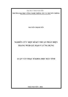 Luận văn thạc sĩ hay nghiên cứu một số kỹ thuật phát hiện trang web giả mạo và ứng dụng