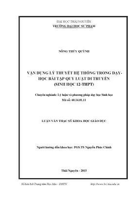 Luận văn thạc sĩ hay vận dụng lý thuyết hệ thống trong dạy học bài tập quy luật di truyền sinh học 12 thpt