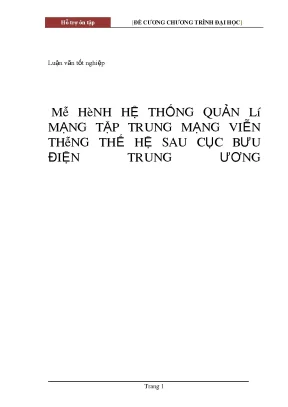 Luận văn tốt nghiệp mô hình hệ thống quản lý mạng tập trung mạng viễn thông thế hệ sau cục bưu điện trung ương