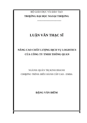 Luận văn thạc sỹ nâng cao chất lượng dịch vụ logistics của công ty tnhh thông quan