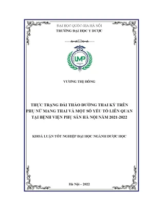 Khóa luận tốt nghiệp thực trạng đái tháo đường thai kỳ trên phụ nữ mang thai và một số yếu tố liên quan tại bệnh viện phụ sản hà nội