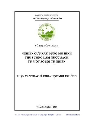 Luận văn thạc sĩ hay nghiên cứu xây dựng mô hình thu sương làm nước sạch từ một số sợi tự nhiên