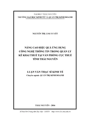 Luận văn thạc sĩ hay nâng cao hiệu quả ứng dụng công nghệ thông tin trong quản lý kê khai thuế tại văn phòng cục thuế tỉnh thái nguyên