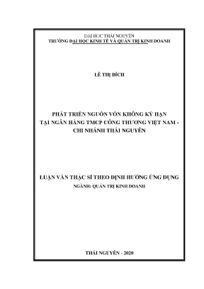 Luận văn thạc sĩ hay phát triển nguồn vốn không kỳ hạn tại ngân hàng thương mại cổ phần công thương việt nam chi nhánh thái nguyên