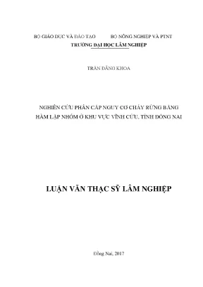 Luận văn thạc sĩ hay nghiên cứu phân cấp nguy cơ cháy rừng bằng hàm lập nhóm ở khu vực vĩnh cửu tỉnh đồng nai