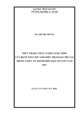 Luận văn thạc sĩ hay thực trạng chất lượng cuộc sống của bệnh nhân hiv aids điều trị ngoại trú tại trung tâm y tế thành phố thái nguyên năm 2017