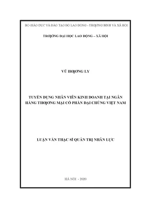 Luận văn thạc sĩ quản trị nhân lực đề tài tuyển dụng nhân viên kinh doanh tại ngân hàng thƣơng mại cổ phần đại chúng việt nam