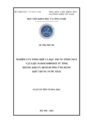 Luận án tiến sĩ nghiên cứu tổng hợp và đặc trưng tính chất vật liệu nanocomposit từ tính kháng khuẩn định hướng ứng dụng khử trùng nước thải