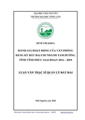 Luận văn thạc sĩ hay đánh giá hoạt động của văn phòng đăng ký đất đai chi nhánh tam dương tỉnh vĩnh phúc giai đoạn 2016 2019