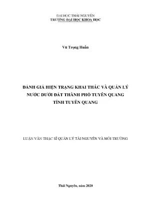 Luận văn thạc sĩ hay đánh giá hiện trạng khai thác và quản lý nước dưới đất thành phố tuyên quang tỉnh tuyên quang