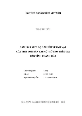 Luận văn thạc sĩ vnua đánh giá mức độ ô nhiễm vi sinh vật của thịt lợn bán tại một số chợ trên địa bàn tỉnh thanh hóa