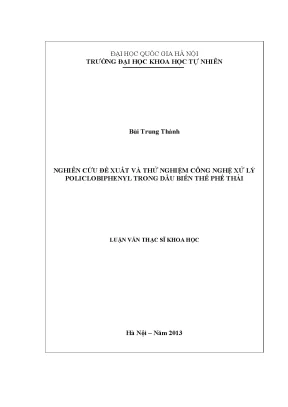 Luận văn thạc sĩ hus nghiên cứu đề xuất và thử nghiệm công nghệ xử lý policlobiphenyl trong dầu biến thế phế thải