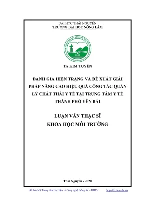 Luận văn thạc sĩ hay đánh giá hiện trạng và đề xuất giải pháp nâng cao hiệu quả công tác quản lý chất thải y tế tại trung tâm y tế thành phố yên bái