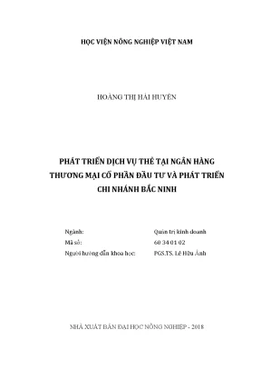 Luận văn thạc sĩ vnua phát triển dịch vụ thẻ tại ngân hàng thương mại cổ phần đầu tư và phát triển chi nhánh bắc ninh
