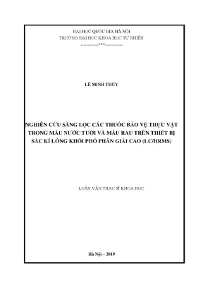 Luận văn thạc sĩ hus nghiên cứu sàng lọc các thuốc bảo vệ thực vật trong mẫu nước tưới và mẫu rau trên thiết bị sắc kí lỏng khối phổ phân giải cao lc hrms