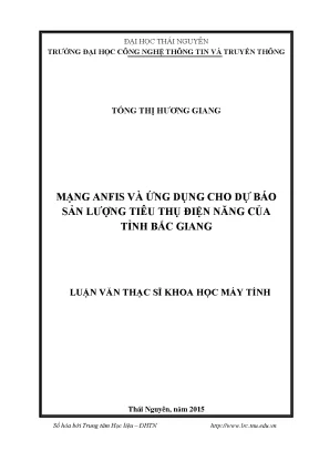 Luận văn thạc sĩ hay mạng anfis và ứng dụng cho dự báo sản lượng tiêu thụ điện năng của tỉnh bắc giang
