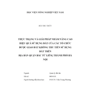 Luận văn thạc sĩ vnua thực trạng và giải pháp nhằm nâng cao hiệu quả sử dụng đất của các tổ chức được giao đất không thu tiền sử dụng đất trên địa bàn quận bắc từ liêm thành phố hà nội
