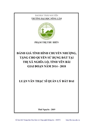 Luận văn thạc sĩ hay đánh giá tình hình chuyển nhượng tặng cho quyền sử dụng đất tại thị xã nghĩa lộ tỉnh yên bái giai đoạn năm 2014 2018
