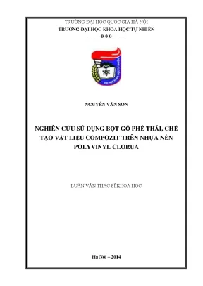 Luận văn thạc sĩ hus nghiên cứu sử dụng bột gỗ phế thải chế tạo vật liệu compozit trên nhựa nền polyvinyl clorua