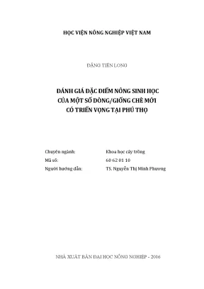Luận văn thạc sĩ vnua đánh giá đặc điểm nông sinh học của một số dòng giống chè mới có triển vọng tại phú thọ