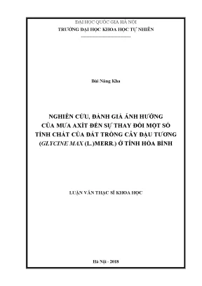 Luận văn thạc sĩ hus nghiên cứu đánh giá ảnh hưởng của mưa axit đến sự thay đổi một số tính chất của đất trồng cây đậu tương glycine max l merr ở tỉnh hòa bình