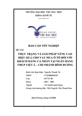 Khóa luận tốt nghiệp thực trạng và giải pháp nâng cao hiệu quả cho vay mua ô tô đối với khách hàng cá nhân tại ngân hàng tmcp việt á chi nhánh bình dương