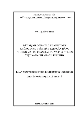 Luận văn thạc sĩ hay đẩy mạnh công tác thanh toán không dùng tiền mặt tại ngân hàng thương mại cổ phần đầu tư và phát triển việt nam chi nhánh phú thọ