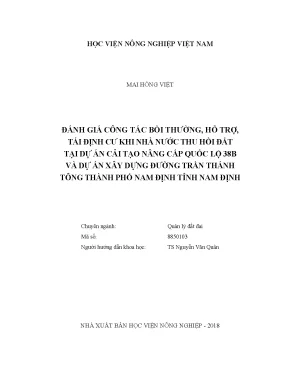 Luận văn thạc sĩ vnua đánh giá công tác bồi thường hỗ trợ tái định cư khi nhà nước thu hồi đất tại dự án cải tạo nâng cấp quốc lộ 38b và dự án xây dựng đường trần thánh tông thành phố nam định tỉnh nam định