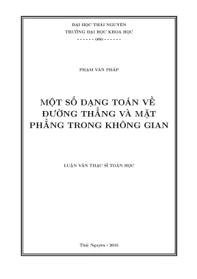 Luận văn thạc sĩ hay một số dạng toán về đường thẳng và mặt phẳng trong không gian