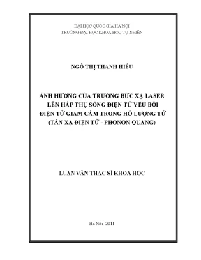 Luận văn thạc sĩ hus ảnh hưởng của trường bức xạ laser lên hấp thụ sóng điện từ yếu bởi điện tử giam cầm trong hố lượng tử tán xạ điện tử phonon quang