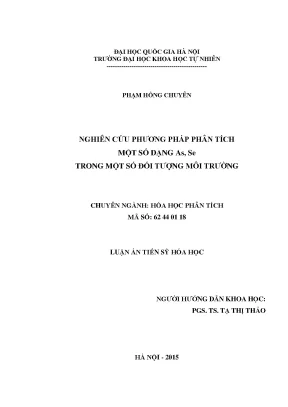 Luận án tiến sĩ hus nghiên cứu phương pháp phân tích một số dạng as se trong một số đối tượng môi trườngluận án ts hóa học62 44 01 18