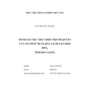 Luận văn thạc sĩ vnua đánh giá việc thực hiện một số quyền của người sử dụng đất tại huyện hiệp hòa tỉnh bắc giang