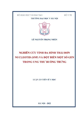 Luận án tiến sĩ nghiên cứu tính đa hình thái đơn nucleotid snp và đột biến một số gen trong ung thư buồng trứng