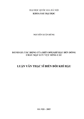Luận văn thạc sĩ hus đánh giá tác động của biến đổi khí hậu đến dòng chảy mặt lưu vực sông cầu