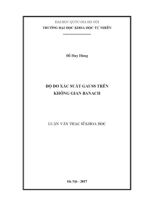 Luận văn thạc sĩ hus độ đo xác suất gauss trên không gian banach luận văn ths toán học 604601