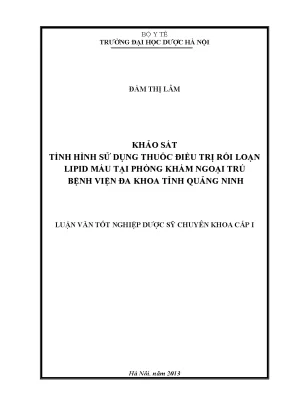 Luận văn thạc sĩ hay khảo sát tình hình sử dụng thuốc điều trị rối loạn lipid máu tại phòng khám ngoại trú bệnh viện đa khoa tỉnh quảng ninh