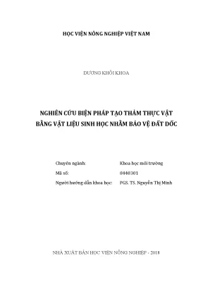 Luận văn thạc sĩ vnua nghiên cứu biện pháp tạo thảm thực vật bằng vật liệu sinh học nhằm bảo vệ đất dốc