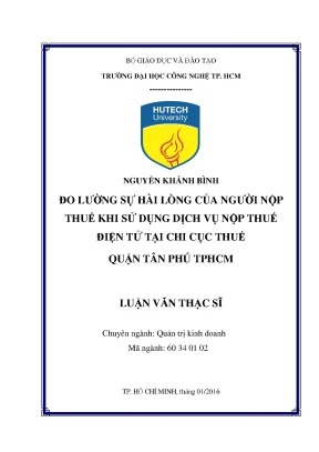 Luận văn thạc sĩ hay đo lường sự hài lòng của người nộp thuế khi sử dụng dịch vụ nộp thuế điện tử tại chi cục thuế quận tân phú tphcm