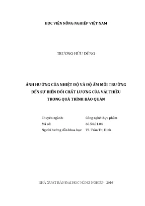 Luận văn thạc sĩ vnua ảnh hưởng của nhiệt độ và độ ẩm môi trường đến sự biến đổi chất lượng của vải thiều trong quá trình bảo quản