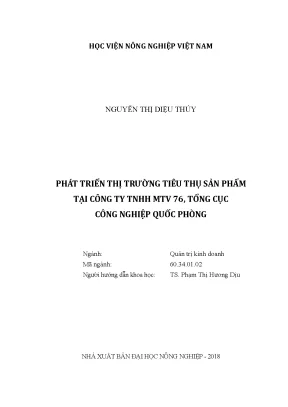 Luận văn thạc sĩ vnua phát triển thị trường tiêu thụ sản phẩm tại công ty tnhh mtv 76 tổng cục công nghiệp quốc phòng