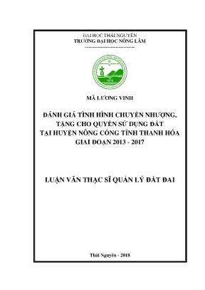 Luận văn thạc sĩ hay đánh giá tình hình chuyển nhượng tặng cho quyền sử dụng đất tại huyện nông cống tỉnh thanh hóa giai đoạn 2013 2017