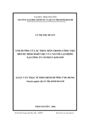 Luận văn thạc sĩ hay ảnh hưởng của sự thỏa mãn trong công việc đến dự định nghỉ việc của người lao động tại công ty cổ phần kim sơn