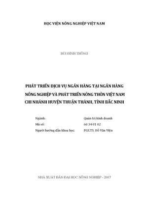 Luận văn thạc sĩ vnua phát triển dịch vụ ngân hàng tại ngân hàng nông nghiệp và phát triển nông thôn việt nam chi nhánh huyện thuận thành tỉnh bắc ninh