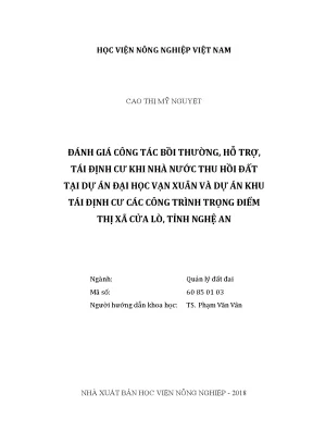 Luận văn thạc sĩ vnua đánh giá công tác bồi thường hỗ trợ tái định cư khi nhà nước thu hồi đất tại dự án đại học vạn xuân và dự án khu tái định cư các công trình trọng điểm thị xã cửa lò tỉnh nghệ an
